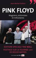 Pink Floyd, Magiciens, alchimistes et milliardaires