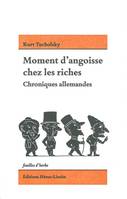 Moment d'angoisse chez les riches , Chroniques allemandes