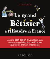 Le grand Bêtisier de l'Histoire de France