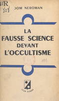 La fausse science devant l'occultisme, Réponse à L'Occultisme devant la science, de Marcel Boll