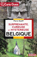 Surprenante, curieuse et mystérieuse Belgique