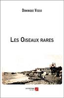 Les oiseaux rares, Roman