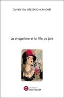 La chapelière et la fille de joie, Roman