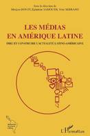 Les médias en Amérique latine, Dire et construire l'actualité latino-américaine