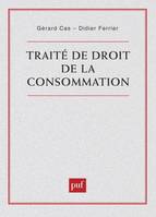 Traité de droit de la consommation