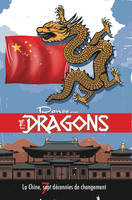 Danse avec les dragons, La Chine, sept décennies de changement