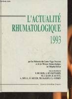 L'Actualité rhumatologique..., 1993, L'actualité rhumatologique 1993- Trentième cahier d'information et de renseignement