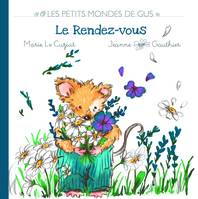 Les petits mondes de Gus, Le rendez-vous