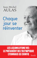 CHAQUE JOUR SE REINVENTER