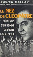 Le nez de Cléopâtre, Souvenirs d'un homme de droite (1919-1944)