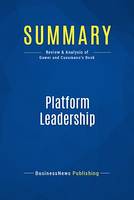 Summary: Platform Leadership, Review and Analysis of Gawer and Cusumano's Book