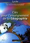 Clés pour l'enseignement de la géographie, [lycée]