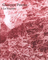 Giuseppe Penone à La Tourette - [exposition, Éveux, Couvent de La Tourette, 6 septembre-24 décembre 2022]