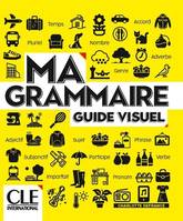 Ma Grammaire pour apprendre le français - Niveau A1/A2 + B1 NC