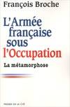 L' armée française sous l'Occupation, 2, La métamorphose, L'armée française sous l'Occupation