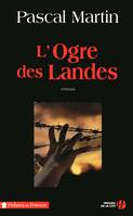 L'ogre des Landes, roman