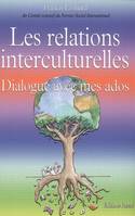 Les relations interculturelles, dialogue avec mes ados