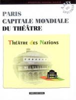 Paris capitale mondiale du théâtre, le Théâtre des Nations