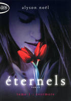 Éternels, 1, Eternels T01 Evermore