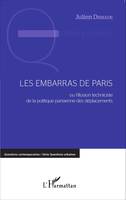 Les embarras de Paris, ou l'illusion techniciste de la politique parisienne des déplacements