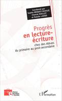 Progrès en lecture-écriture, chez des élèves du primaire au post-secondaire