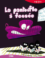 LA PANTOUFLE A FESSEE