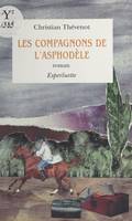 Les compagnons de l'Asphodèle, Roman