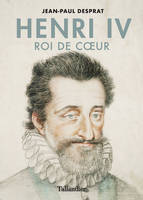 Henri IV, Roi de cœur