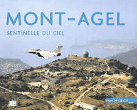 Mont Agel, Sentinelle Du Ciel, sentinelle du ciel