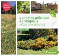 Je crée ma pelouse écologique, refuge de la biodiversité, Solutions zero phyto