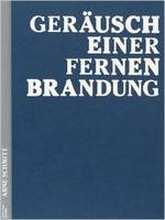 Arne Schmitt GerAusch einer fernen Brandung /allemand