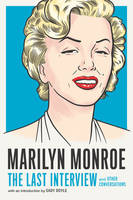 Marilyn Monroe: The Last Interview /anglais