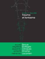 Revue des Collèges de Clinique psychanalytique du Champ Lacanien n°7, Trauma et fantasme