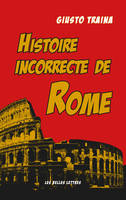 Histoire incorrecte de Rome