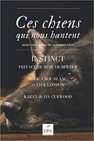 Ces chiens qui nous hantent, 2, Instinct, Sans eux nous ne sommes rien