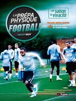 La Prépa physique Football : Une saison de vivacité