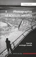 Photographie et sciences sociales, Essai de sociologie visuelle