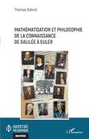 Mathématisation et philosophie de la connaissance de Galilée à Euler