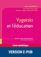Vygotski et l'éducation, Apprentissages, développement et contextes culturels