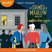 Les dames de Marlow enquêtent, tome 2 - Il suffira d'un cygne