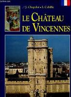 Le Château de Vincennes.