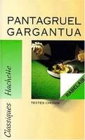 Pantagruel. Gargantua : Textes choisis, textes choisis