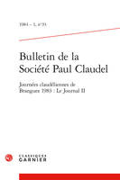 Bulletin de la Société Paul Claudel, Journées claudéliennes de Brangues 1983 : Le Journal II