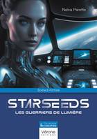 Starseeds, Les Guerriers de Lumière