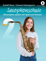 Saxophonschule, Altsaxophon spielen mit Spaß und Fantasie. alto saxophone. Méthode.