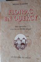 Floirac en Quercy, des origines à la fin du XVIIe siècle