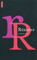 RESISTER, le prix du refus