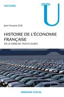 Histoire de l'économie française - De la crise de 1929 à l'euro, De la crise de 1929 à l'euro