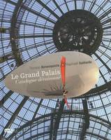 LE GRAND PALAIS. CATALALOGUE  DERAISONNE, catalogue déraisonné