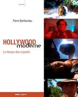 2, Hollywood moderne / le temps des voyants